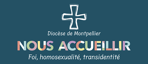 Une nouvelle mission diocésaine : NOUS ACCUEILLIR – Foi, homosexualité, transidentité